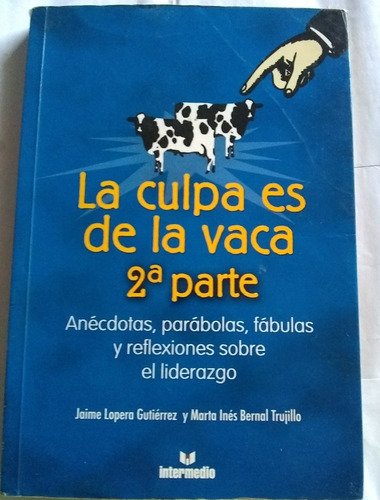 La Culpa Es De La Vaca 2da. Parte