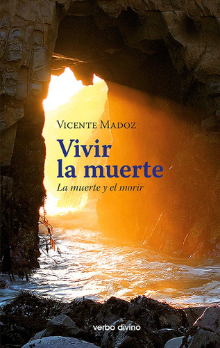 Vivir La Muerte - Madoz Jauregui, Vicente