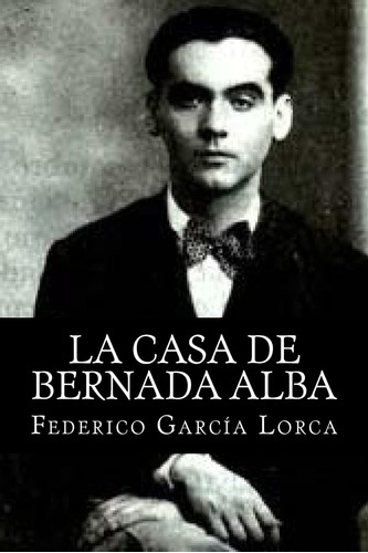 Libro: La Casa De Bernada Alba (spanish Edition)