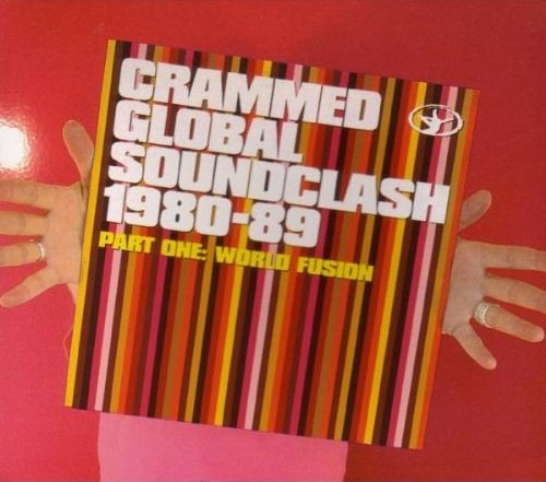 Cd Crammed Global Soundclash 1980-89 : Part One : World Fusi Estándar