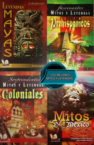 Mitos Y Leyendas De México/ Colección/ 4 Libros/+de 120/ C-4