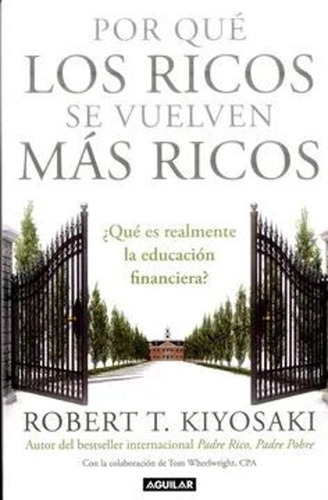 Libro Por Que Los Ricos Se Hacen Mas Ricos