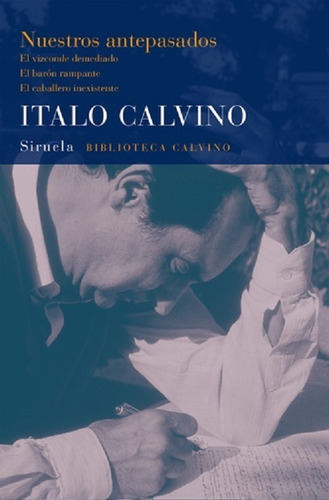 Nuestros Antepasados- Italo Calvino - Siruela -gru