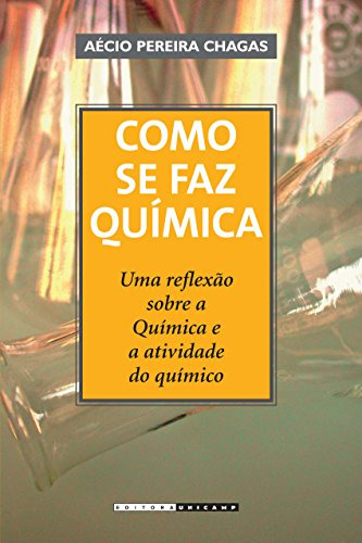 Libro Como Se Faz Química Uma Reflexão Sobre A Química E A A