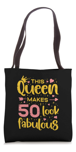 Queen Hace 50 Fabulosos 50 Cumpleaños Bday Gift Mujeres Bols