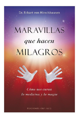 Maravillas Que Hacen Milagros
