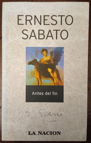 Antes Del Fín - Ernesto Sabato