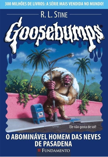 Goosebumps 20 - O Abominável Homem Das Neves De Pasadena, De R. L. Stine., Vol. 1. Editora Fundamento, Capa Mole, Edição 1 Em Português, 2008