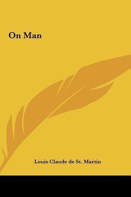 Libro On Man - Louis Claude De St Martin