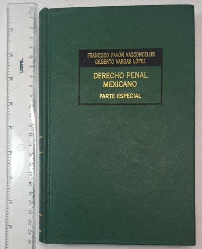 Derecho Penal Mexicano, Parte Especial, Vol. 1