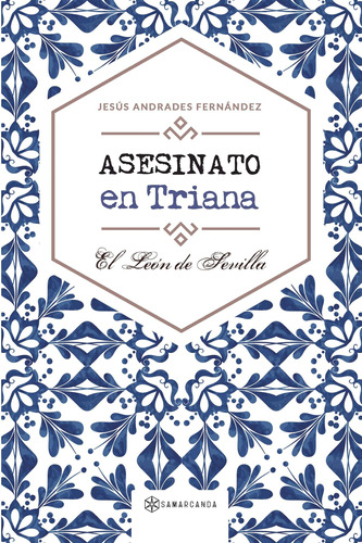 Libro: Asesinato En Triana: El León De Sevilla (edición