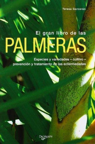El Gran Libro De Las Palmeras - T. Garceran - Ed. Continente