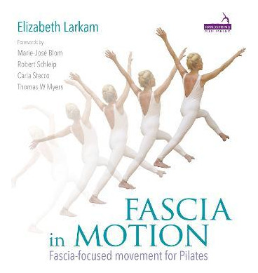 Libro Fascia In Motion : Fascia-focused Movement For Pila...