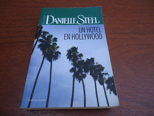 Un Hotel En Hollywood - Danielle Steel - Sudamericana
