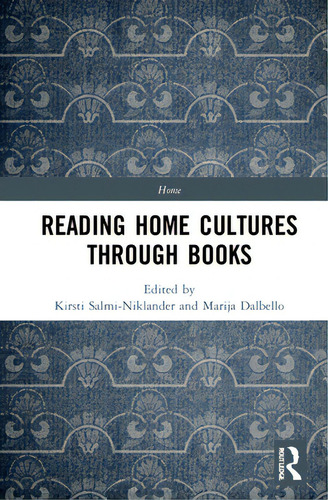Reading Home Cultures Through Books, De Salmi-niklander, Kirsti., Vol. 1. Editorial Routledge, Tapa Dura En Inglés