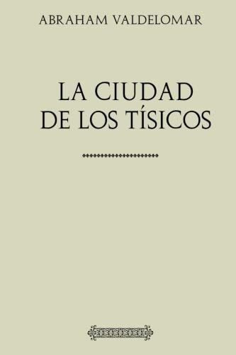 Libro: Colección Valdelomar. La Ciudad Tísicos (spani&..