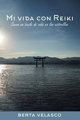 Libro : Mi Vida Con Reiki Suena Un Bucle De Vida En Las...