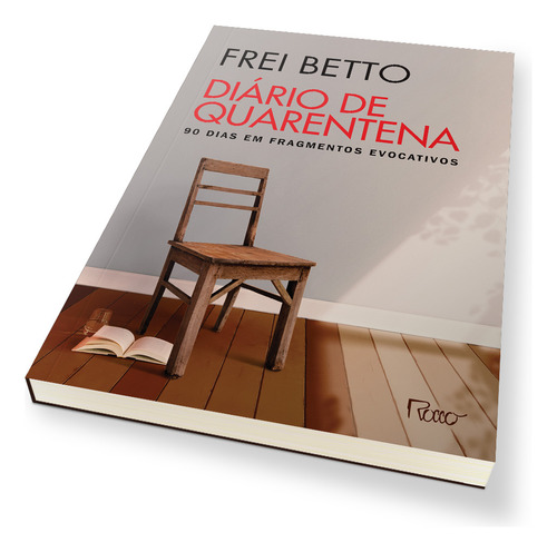 Livro Diário de quarentena: 90 dias em fragmentos evocativos, de Betto, Frei. Editorial Editora Rocco, Capa Mole em Português, 2020