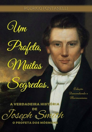 Livro Um Profeta, Muitos Segredos