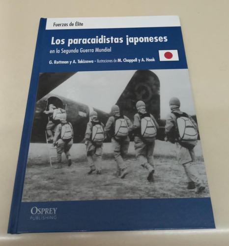 Los Paracaidistas Japoneses * Rottman G. * Takizawa * Osprey