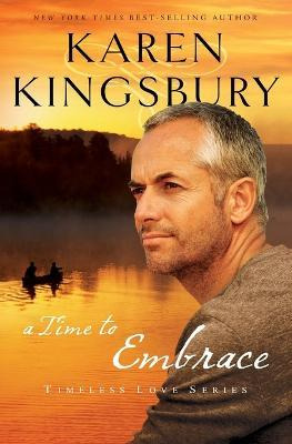 Libro A Time To Embrace - Karen Kingsbury