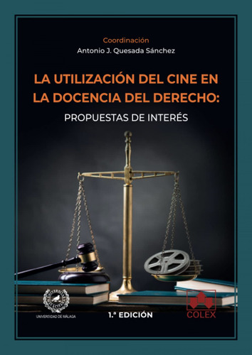 Utilizacion Del Cine En La Docencia Del Derecho: Propuestas 