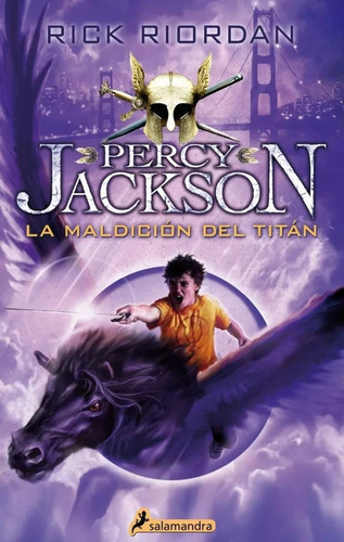 Percy Jackson 3: Maldicion Del Titán: Percy Jackson 3: Maldicion Del Titán, De Rick Riordan. Serie 3, Vol. 3. Editorial Salamandra, Tapa Blanda, Edición 3 En Español, 2023