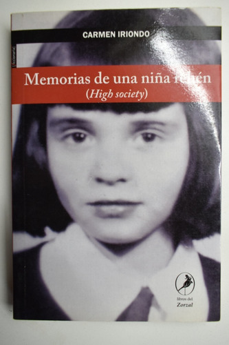 Memorias De Una Niña Rehén (high Society) Carmen Iriondoc100