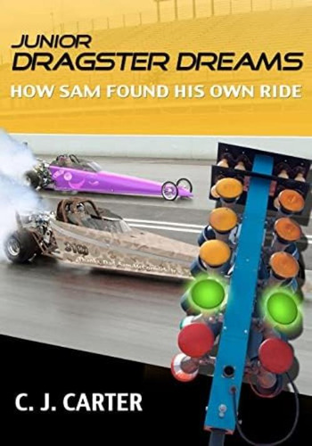 Libro:  Junior Dragster Dreams: How Sam Found His Own Ride
