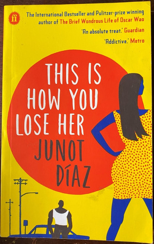 This Is How You Lose Her / Junot Díaz  B4