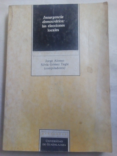 Libro Insurgencia Democrática Las Elecciones Locales Alonso