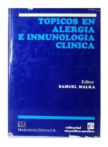Libro Topicos En Alergia E Inmunologia Clinica Samuel Malka