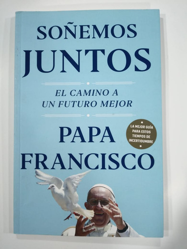 Soñemos Juntos El Camino A Un Mundo Mejor (e4)