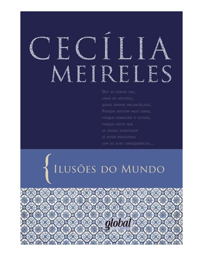 Ilusões Do Mundo: Ilusões Do Mundo, De Meireles, Cecília. Editora Global, Capa Mole, Edição 2 Em Português