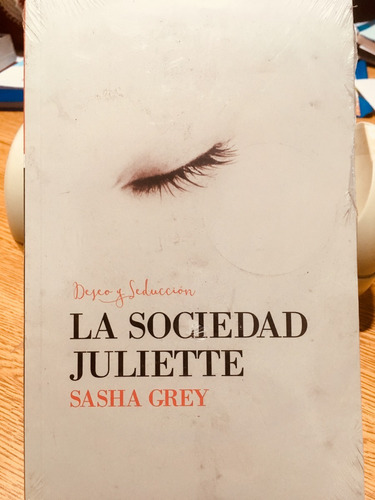 La Sociedad Juliette - Sasha Grey - Libro - Nuevo