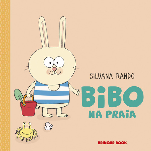 Bibo na praia (Nova edição), de Silvana Rando. Editora Brinque-Book, capa dura, edição 1 em português, 2024
