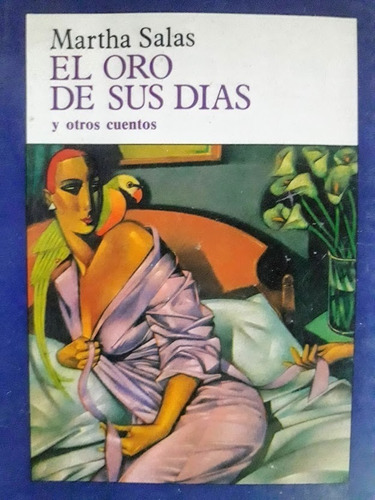 El Oro De Sus Dias - Martha Salas - Firmado Por La Autora