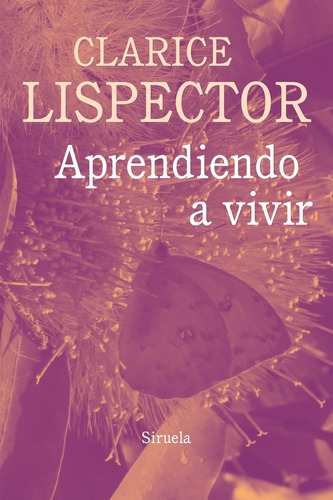 ** Aprendiendo A Vivir ( Rustica ) - Lispector Clarice