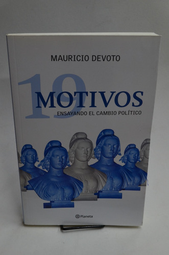 19 Motivos- Ensayando El Cambio Político. M. Devoto. /s