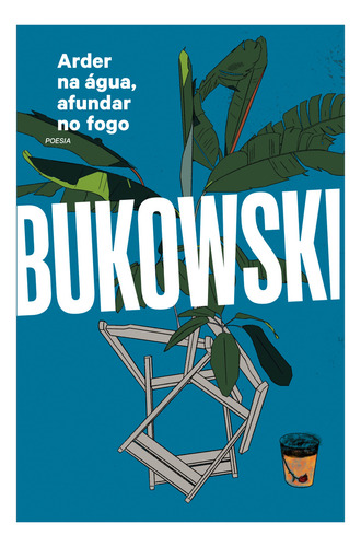 Arder Na Água, Afundar No Fogo, De Charles Bukowski. Editora Harpercollins, Capa Mole, Edição 1 Em Português, 2023