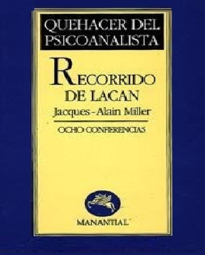 Recorrido De Lacan.miller, Jacques Alain