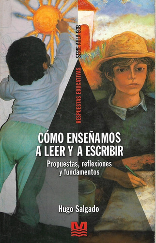 Libro Fisico Como Enseñamos A Leer Y A Escribir Hugo Salgado