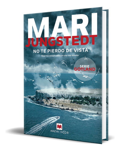 No Te Pierdo De Vista, De Mari Jungstedt. Editorial Maeva Ediciones, Tapa Blanda En Español, 2023