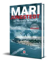 Comprar No Te Pierdo De Vista, De Mari Jungstedt. Editorial Maeva Ediciones, Tapa Blanda En Español, 2023