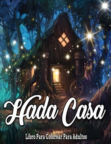 Hada Casas Libro Para Colorear: Hermosas Hadas, Casas, Libro