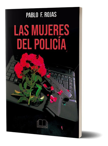 Imagen 1 de 1 de Las Mujeres Del Policía De Pablo F. Rojas