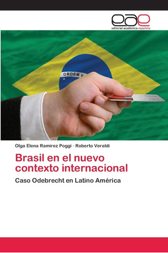 Libro: Brasil Nuevo Contexto Internacional: Caso Odebr