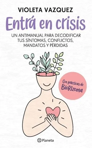 Entra En Crisis - Violeta Vazquez - Planeta - Libro