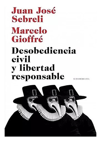 Desobediencia Civil Y Libertad Respo - Sebreli Gioffre - #l