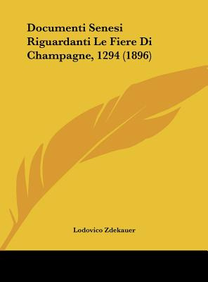 Libro Documenti Senesi Riguardanti Le Fiere Di Champagne,...